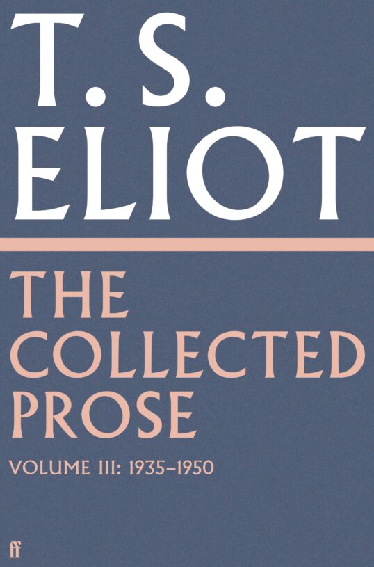 Collected-Prose-of-T.S.-Eliot-Volume-3.jpg Collected-Prose-of-T.S.-Eliot-Volume-3.jpg